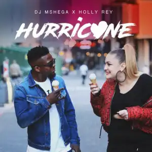 DJ Mshega - Hurricane ft. Holly Rey